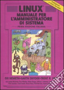 Linux. Manuale per l'amministratore di sistema libro di Nemeth Evi; Snyder Garth; Hein Trent R.