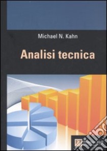 Analisi tecnica libro di Kahn Michael N.