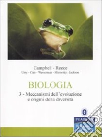 Biologia. Vol. 3: I meccanismi dell'evoluzione e origini della diversità libro