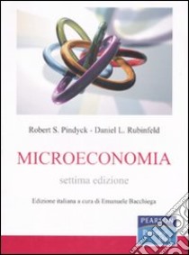 Microeconomia libro di Pindyck Robert S.; Rubinfeld Daniel L.; Bacchiega E. (cur.)