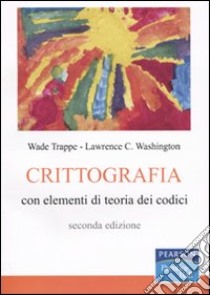 Crittografia. Con elementi della teoria dei codici libro di Trappe Wade, Washington Lawrence C.