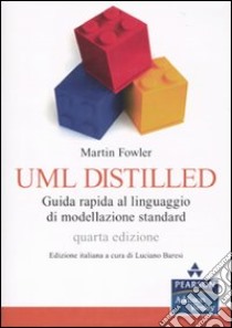 UML distilled. Guida rapida al linguaggio di modellazione standard libro di Fowler Martin; Baresi L. (cur.)