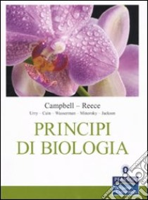 Principi di biologia libro di Campbell Neil A.; Reece Jane B.; Palanza P. (cur.); Parmigiani S. (cur.)