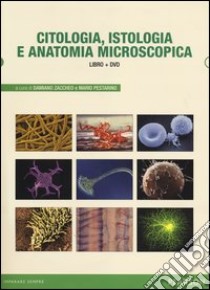 Citologia, istologia e anatomia microscopica. Con Contenuto digitale per download libro di Zaccheo D. (cur.); Pestarino M. (cur.)