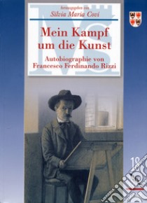 Mein kampf un die kunst. Ediz. illustrata libro di Rizzi Francesco F.; Covi S. M. (cur.)