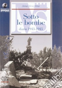 Scritti autobiografici. Vol. 2: Trento e il Trentino sotto le bombe. Diario 1943-1945 libro di Menestrina Anna; Antonelli Q. (cur.)