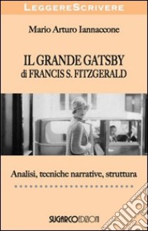 Il grande Gatsby di Francis Scott Fitzgerald libro di Iannaccone Mario Arturo