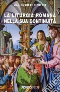 La liturgia romana nella sua continuità libro di Finotti Enrico