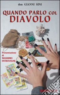 Quando parlo con il diavolo libro di Sini Gianni