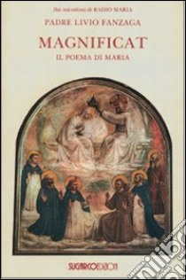 Magnificat. Il poema di Maria libro di Fanzaga Livio