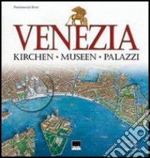 Venezia. Kirchen; Museen; palazzi libro di Scibilia Paola; Montagnani A. (cur.)