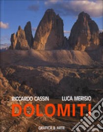 Dolomiti. Ediz. italiana e inglese libro di Cassin Riccardo; Merisio Luca