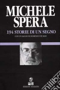 194 storie di un segno libro di Spera Michele