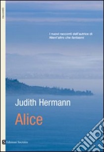 Alice libro di Hermann Judith