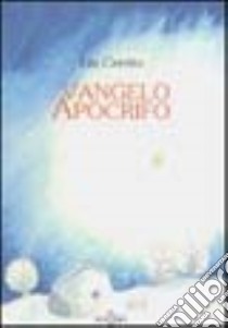 Vangelo apocrifo libro di Cerrito Lia