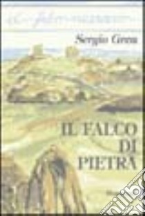 Il falco di pietra libro di Grea Sergio