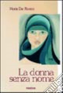 La donna senza nome libro di De Rocco Noris