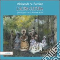 L'altra cultura libro di Sorokin Alexander