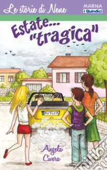 Estate... «tragica» libro di Civera Angela