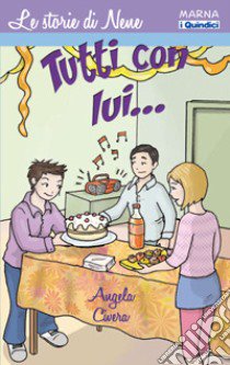 Tutti con lui... libro di Civera Angela