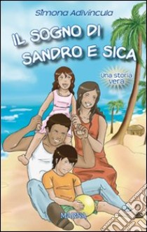 Il sogno di Sandro e Sica libro di Adivíncula Simona