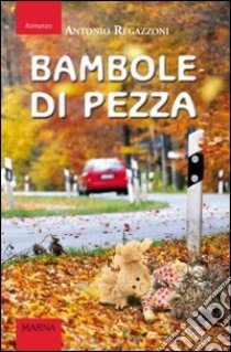 Bambole di pezza libro di Regazzoni Antonio