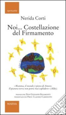 Noi... Costellazioni del firmamento libro di Corti Nerida