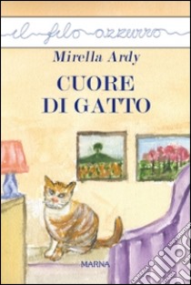 Cuore di gatto libro di Ardy Mirella