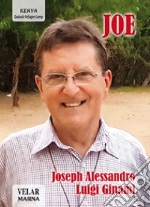 Joe libro di Alessandro Joseph; Ginami Luigi