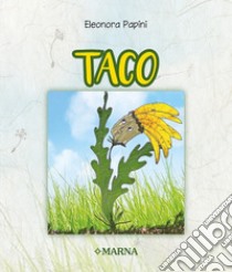 Taco. Ediz. a caratteri grandi libro di Papini Eleonora