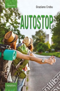 Autostop libro di Crobu Graziano