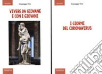 Vivere da giovane e con i giovani-I giorni del Coronavirus libro di Fera Giuseppe