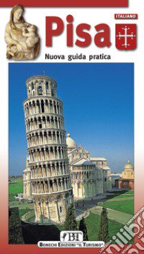 Pisa. Nuova guida pratica libro di Pescio Claudio