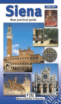 Siena. New practical guide libro di Torriti Piero