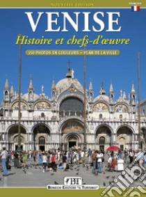 Venise. Histoire et chefs d'oeuvre libro di Renda Ezio