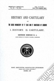 History and cartulary of the Greek monastery of St. Elias and St. Anastasius of Carbone. Vol. 2/2: Cartulary libro di Robinson Gertrude