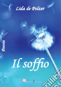 Il soffio libro di De Polzer Lida