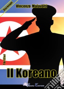 Il koreano libro di Malavolti Vincenzo