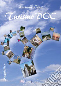 Turismo Doc libro di Censi Luciana