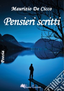 Pensieri scritti libro di De Cicco Maurizio