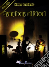 Simphony of blood libro di Sancineto Marco