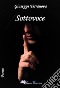 Sottovoce libro di Terranova Giuseppe