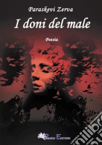 I doni del male libro di Zerva Paraskevi