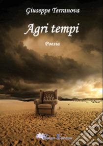 Agri tempi libro di Terranova Giuseppe