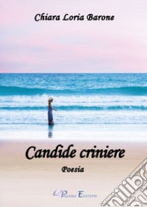 Candide criniere libro di Barone Chiara Loria