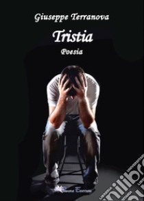 Tristia libro di Terranova Giuseppe