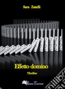 Effetto domino libro di Zatelli Sara