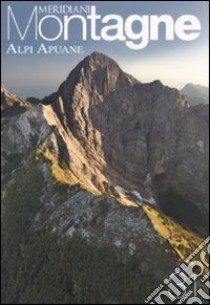 Alpi Apuane. Con cartina. Ediz. illustrata libro