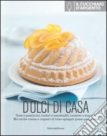 Il cucchiaio d'argento. Dolci di casa libro