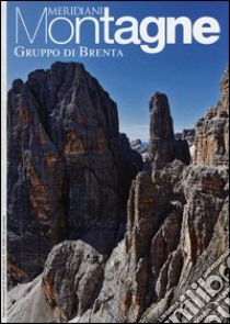 Gruppo di Brenta. Con cartina libro